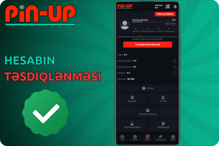 Hesabın təsdiqlənməsi Pin UP